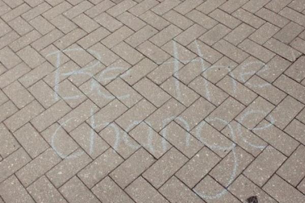 sidewalk chalk: "Be the Change"